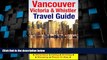 Big Deals  Vancouver, Victoria   Whistler Travel Guide: canada, british columbia, california,