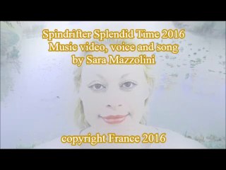 Spindrifter Splendid Time Music video by Sara Mazzolini 2016