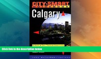 Big Deals  Calgary: Maps, Day Trips, Nightlife, Sights, Restaurants, Lodging (City-Smart Guidebook