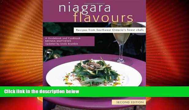Big Deals Niagara Flavours: Recipes from Southwest Ontario s finest chefs (Flavours Guidebook and