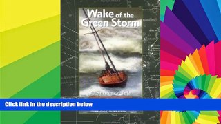 READ FULL  Wake of the Green Storm: A Survivor s Tale  READ Ebook Full Ebook
