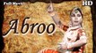 Abroo | Full Hindi Movie | Popular Hindi Movies | Sitara Devi - Yakub - Masud - Nazir
