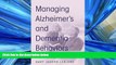 Read Managing Alzheimer s and Dementia Behaviors: Common Sense Caregiving FullBest Ebook