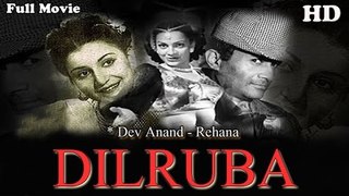 Dilruba | Full Hindi Movie | Popular Hindi Movies | Dev Anand - Rehana