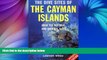 Big Sales  The Dive Sites of the Cayman Islands, Second Edition: Over 270 Top Dive and Snorkel