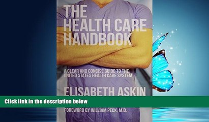 Read The Health Care Handbook: A Clear and Concise Guide to the United States Health Care System