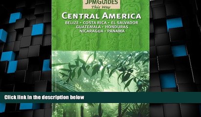 Big Deals  Central America: Belize, Costa Rica, El Salvador, Guatemala, Honduras, Nicaragua,