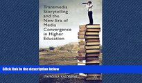 Free [PDF] Downlaod  Transmedia Storytelling and the New Era of Media Convergence in Higher