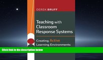 READ book  Teaching with Classroom Response Systems: Creating Active Learning Environments  BOOK