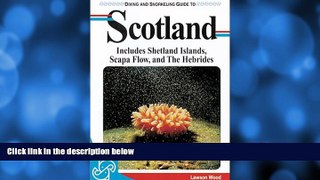 Deals in Books  Diving and Snorkeling Guide to Scotland: Includes Shetlands, Scapa Flow and