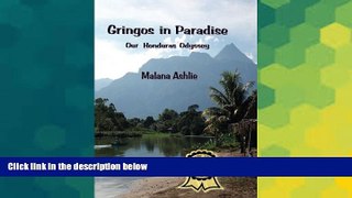 Must Have  GRINGOS IN PARADISE: Our Honduras Odyssey  READ Ebook Full Ebook