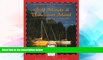 READ FULL  Dreamspeaker Cruising Guide Series: The Gulf Islands   Vancouver Island, New, Revised