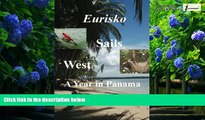 Big Deals  Eurisko Sails West: A Year in Panama  Best Seller Books Most Wanted