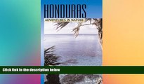 READ FULL  Adventures in Nature: Honduras (Adventures in Nature (John Muir))  READ Ebook Full Ebook