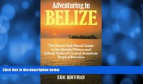 Deals in Books  Adventuring in Belize: The Sierra Club Travel Guide to the Islands, Waters, and