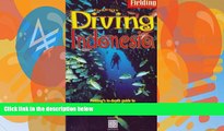 Deals in Books  Fielding s Diving Indonesia: A Guide to the World s Greatest Diving (Periplus