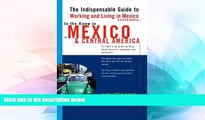 Must Have  In the Know in Mexico   Central America: The Indispensable Guide to Working and Living