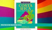 READ FULL  Choose Costa Rica: A Guide to Retirement and Investment (Choose Costa Rica for
