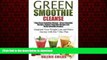 liberty books  Green Smoothie Cleanse: 7 Day Green Smoothie Cleanse - Green Smoothie Recipes,