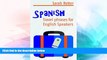 Full [PDF]  SPANISH: TRAVEL PHRASES for ENGLISH SPEAKERS: The most useful 1.000 phrases to get