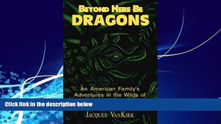 Books to Read  Beyond Here Be Dragons  Full Ebooks Most Wanted