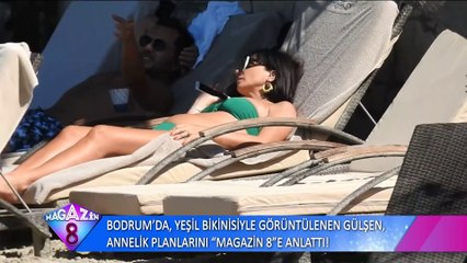 Bodrum’da yeşil bikinisiyle görüntülenen Gülşen annelik planları Magazin 8’e anlattı