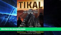Full [PDF]  Tikal Smart Guide: An In-Depth Guide for Visitors to Tikal, Guatemala  Premium PDF