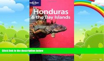 Big Deals  Lonely Planet Honduras   the Bay Islands (Country Guide)  Best Seller Books Best Seller