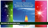 READ FULL  Romantic Getaways: Pensacola, Panama City, Apalachicola   Florida s Panhandle  Premium