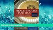 PDF Health Policy And Politics: A Nurse s Guide (Milstead, Health Policy and Politics) FreeBest