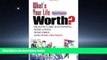 PDF What s Your Life Worth?: Health Care Rationing... Who Lives? Who Dies? And Who Decides?
