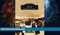 Big Sales  Vail: The First 50 Years (Images of America)  Premium Ebooks Online Ebooks
