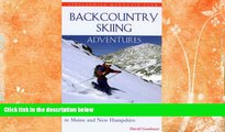 Big Sales  Backcountry Skiing Adventures: Maine and New Hampshire: Classic Ski and Snowboard Tours