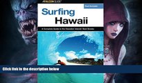 Deals in Books  Surfing Hawaii: A Complete Guide To The Hawaiian Islands  Best Breaks (Surfing