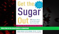 Buy book  Get the Sugar Out, Revised and Updated 2nd Edition: 501 Simple Ways to Cut the Sugar Out