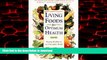 Best book  Living Foods for Optimum Health : Staying Healthy in an Unhealthy World online
