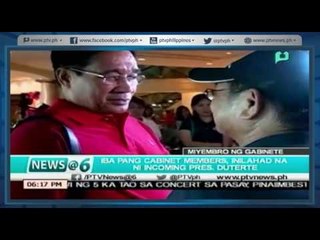 [News@6] Iba pang cabinte members, inilahad na ni Duterte [05|23|16]