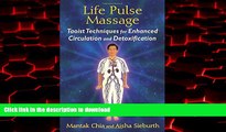 Read books  Life Pulse Massage: Taoist Techniques for Enhanced Circulation and Detoxification