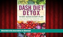 liberty books  DASH Diet Detox: 14-day Quick-Start Plan to Lower Blood Pressure and Lose Weight