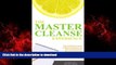 Best books  The Master Cleanse Experience: Day-to-Day Accounts of What to Expect and How to