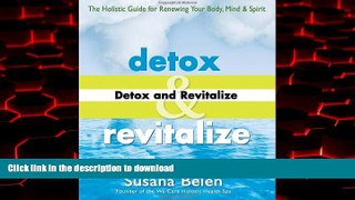 Buy books  Detox and Revitalize: The Holistic Guide for Renewing Your Body, Mind, and Spirit