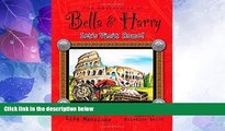 Big Deals  Let s Visit Rome!: Adventures of Bella   Harry  Full Read Best Seller