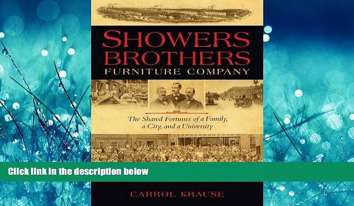 READ book  Showers Brothers Furniture Company: The Shared Fortunes of a Family, a City, and a
