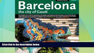 Big Deals  Barcelona: The City of Gaudi  Full Read Best Seller