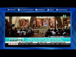 [News@6] Pamilya ng pinatay na journalist na si Alex Balcoba, humihingi ng hustisya [06|1|16]
