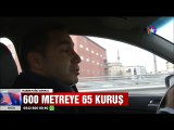 İstanbullu Şoförler farkında olmadan 600 metreye 65 kuruş ödüyor