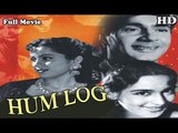 Hum Log | Full Hindi Movie | Popular Hindi Movies | Balraj Sahni - Nutan