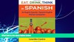Big Deals  Eat, Drink, Think in Spanish: A Food Lover s English-Spanish/Spanish-English