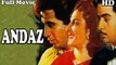 Andaz | Full Hindi Movie | Popular Hindi Movie | Dilip Kumar - Raj Kapoor - Nargis