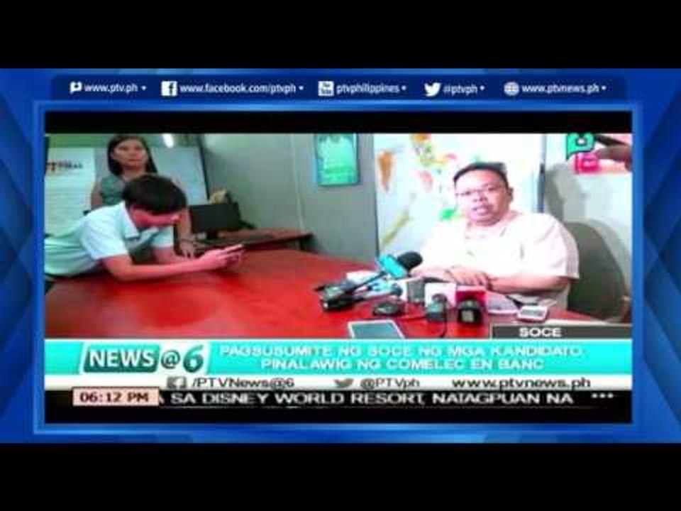 [News@6] Pagsusumite ng SOCE ng mga kandidato, pinalawak ng COMELEC En Banc [06|16|16]